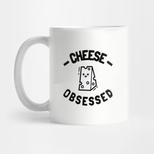 cheese obsessed Mug